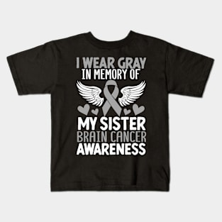 In Memory Of My Sister Gray Ribbon Brain Cancer Awareness Kids T-Shirt